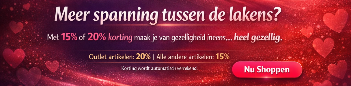 Meer spanning tussen de lakens? Met 15% of 20% korting maak je van gezelligheid ineens, heel gezellig. Wacht niet tot vanavond maar pak 'm nu.

Korting wordt automatisch verrekend.

Outlet artikelen 20% Alle andere artikelen 15%.




